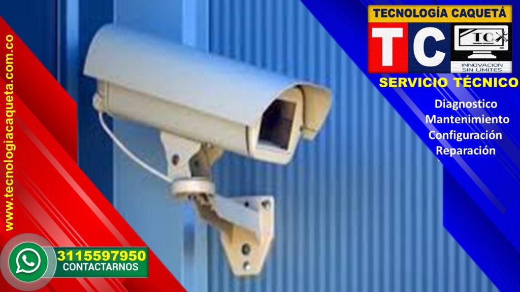 Instalación-Diagnostico-Mantenimiento-Configuración-Reparación de Cámaras-CCTV Por TECNOLOGIA CAQUETA