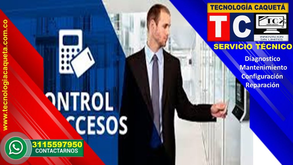 Instalacion-Mantenimiento-Reparacion De Control de Acceso por TECNOLOGIA CAQUETA